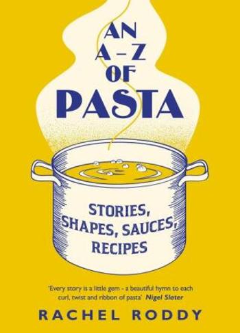 An A-Z of Pasta - Rachel Roddy