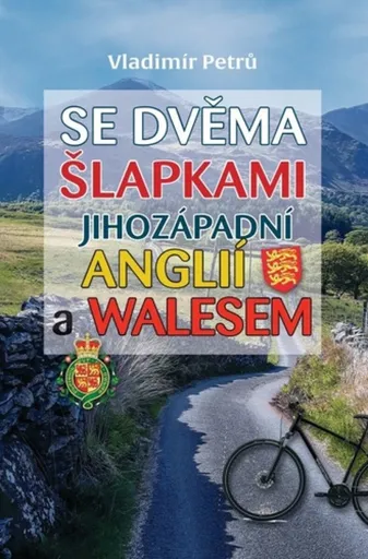 Se dvěma šlapkami jihozápadní Anglií a Walesem - Vladimír Petrů