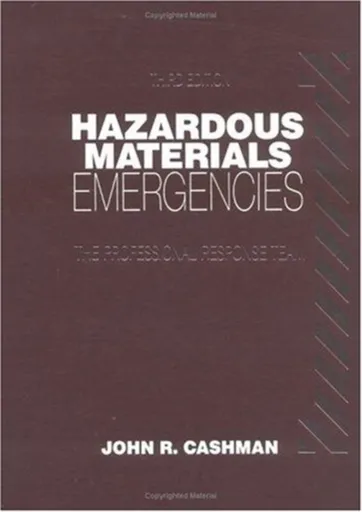 Hazardous Materials Emergencies - John R.  Cashman