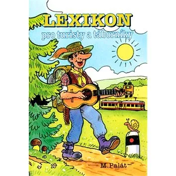 Lexikon pro turisty a táborníky (80-7182-082-2)