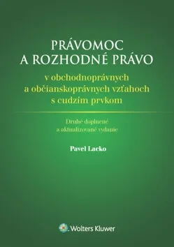 Právomoc a rozhodné právo - Pavel Lacko