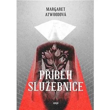 Příběh služebnice: The Handmaid´s Tale (978-80-257-2298-5)