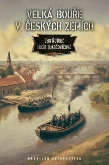 Velká bouře v českých zemích - Jan Kotouč, Lucie Lukačovičová - e-kniha