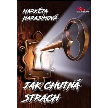 Jak chutná strach (978-80-88363-16-3)