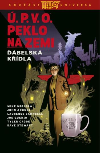 Ú.P.V.O. Peklo na zemi 10: Ďábelská křídla - Mike Mignola, John Arcudi