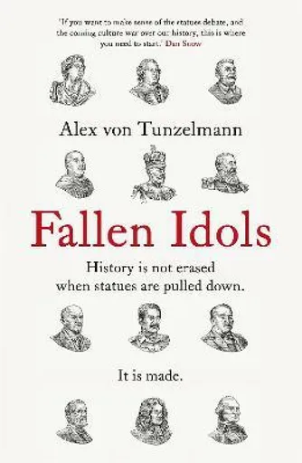 Fallen Idols - Alex von Tunzelmann