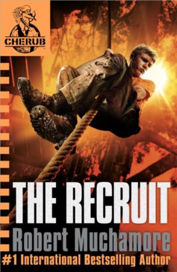 CHERUB: The Recruit - Robert Muchamore