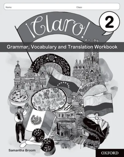 Â¡Claro! 2 Grammar, Vocabulary and Translation Workbook (Pack of 8) - Samantha Broom