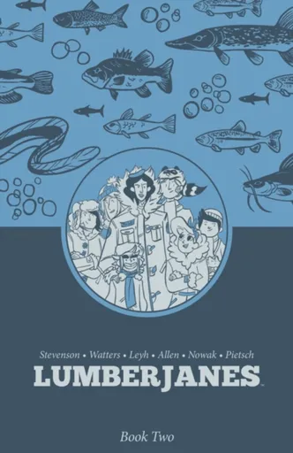 Lumberjanes Book Two - Shannon Watters, Kat Leyh, N. D. Stevenson
