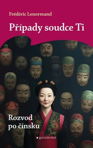 Případy soudce Ti: Rozvod po čínsku - Frédéric Lenormand