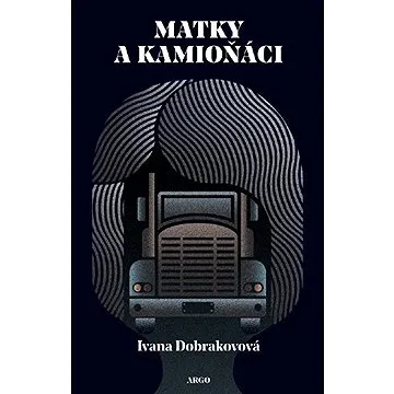 Matky a kamioňáci (9788025730614)