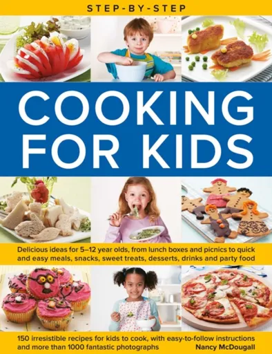 Step-by-Step Cooking for Kids - Nancy Mcdougall