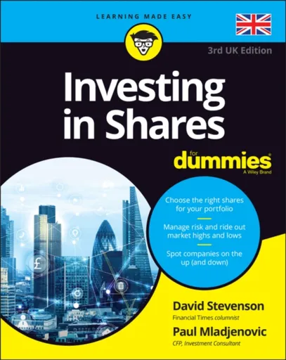 Investing in Shares For Dummies - UK - David Stevenson, Paul Mladjenovic