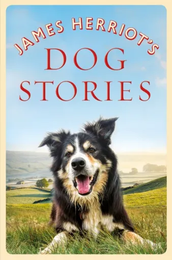 James Herriot's Dog Stories - James Herriot