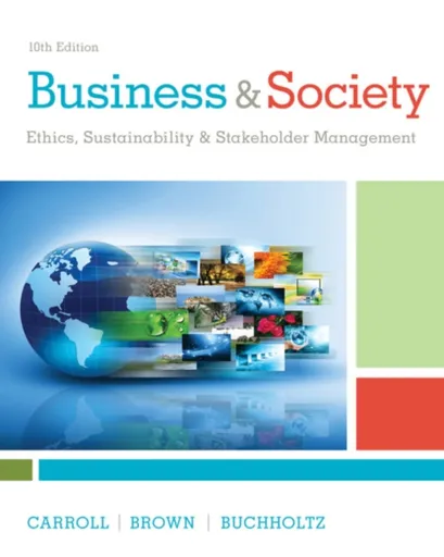 Business & Society - Ann  Buchholtz, Jill  Brown, Archie  Carroll