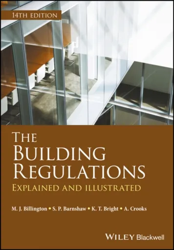 The Building Regulations - A. Crooks, S. P. Barnshaw, M. J. Billington, K. T. Bright