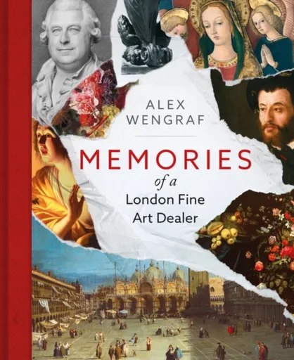 Memories of a London Fine Art Dealer - Alexander Wengraf