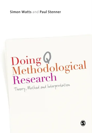 Doing Q Methodological Research - Paul Stenner, Simon Watts