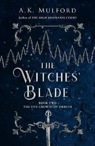 The Witchesâ€™ Blade - A.K. Mulford