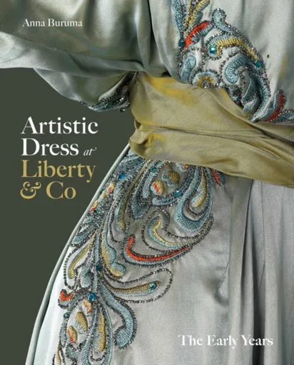 Artistic Dress at Liberty & Co - Anna Buruma