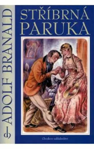 Stříbrná paruka - Adolf Branald, Cyril Bouda