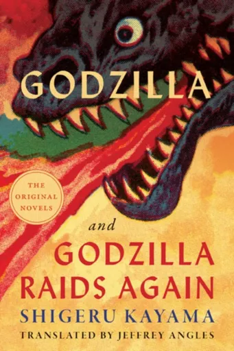 Godzilla and Godzilla Raids Again - Shigeru Kayama