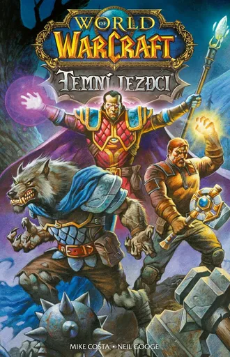 World of Warcraft - Temní jezdci - Costa Mike, Neil Googe