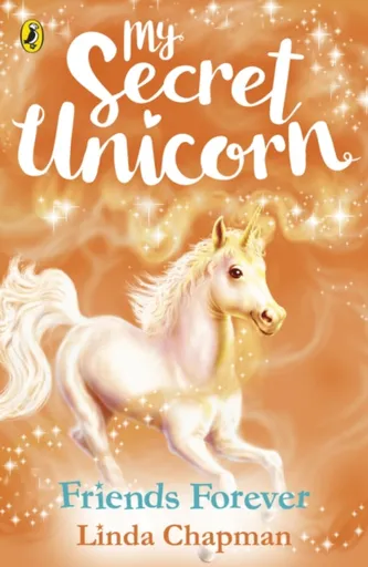 My Secret Unicorn: Friends Forever - Linda Chapmanová