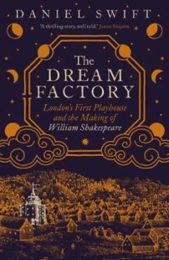 The Dream Factory - Daniel Swift
