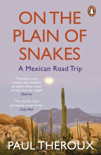 On the Plain of Snakes - Paul Theroux
