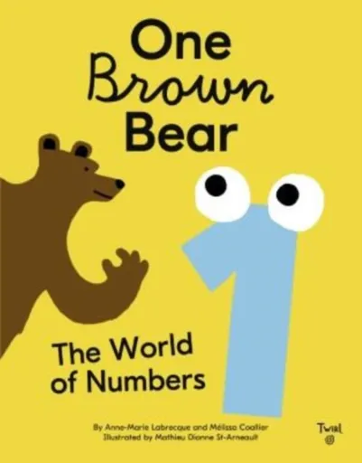 One Brown Bear: The World of Numbers - Anne-Marie Lebrecque, Melissa Coallier