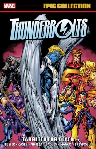 Thunderbolts Epic Collection: Targeted For Death - Kurt Busiek, Fabian Nicieza