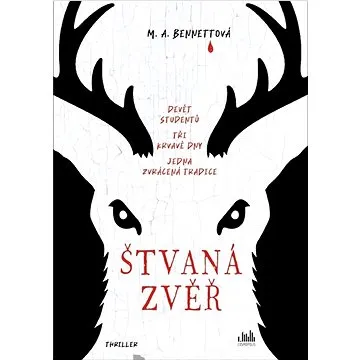 Štvaná zvěř: Devět studentů, tři krvavé dny, jedna zvrácená tradice (978-80-271-3632-2)