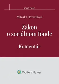 Zákon o sociálnom fonde - Miluška Horvátová