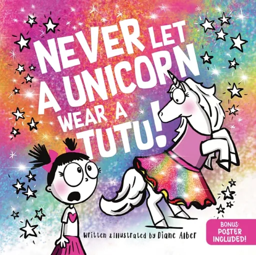 Never Let a Unicorn Wear a Tutu - Diane Alber