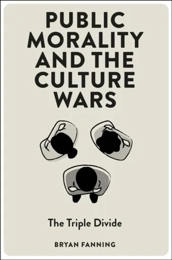 Public Morality and the Culture Wars - Bryan  Fanning