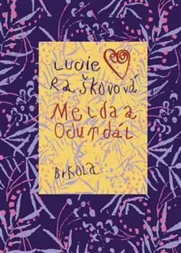 Melda a Odundál - Lucie Raškovová, Jan Raškov