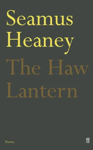 The Haw Lantern - Seamus Heaney
