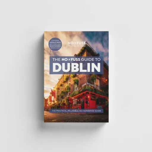 Dublin Travel Guide Book â€“ The No Fuss Guide To Dublin (Travel Friendly) - Robbie Roams