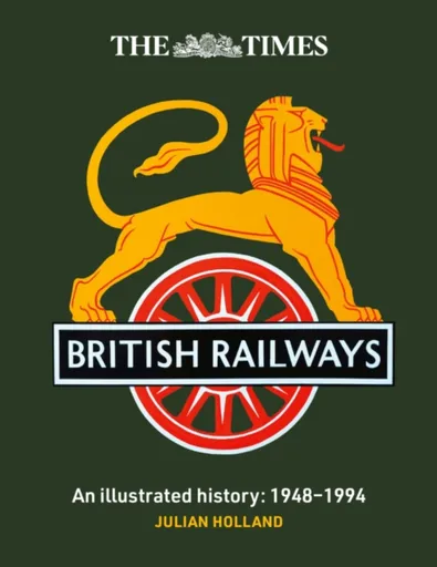 The Times British Railways - Julian Holland