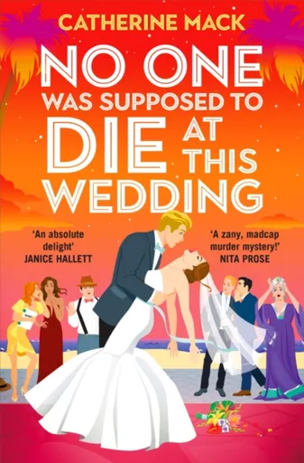 No one was Supposed to Die at this Wedding - Catherine Mack