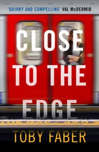 Close to the Edge - Toby Faber