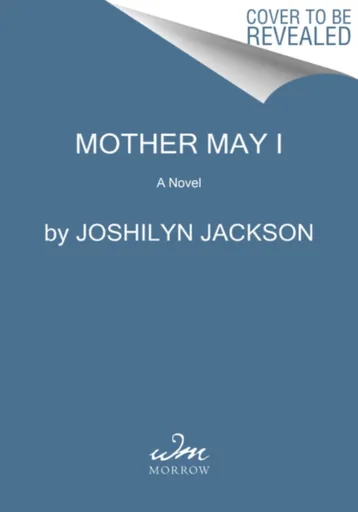Mother May I - Joshilyn Jackson