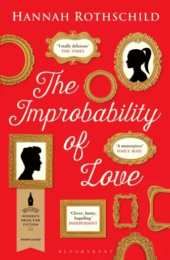 The Improbability of Love - Hannah Rothschildová