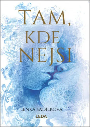 Tam, kde nejsi - Lenka Sadílková, Zuzana Válková