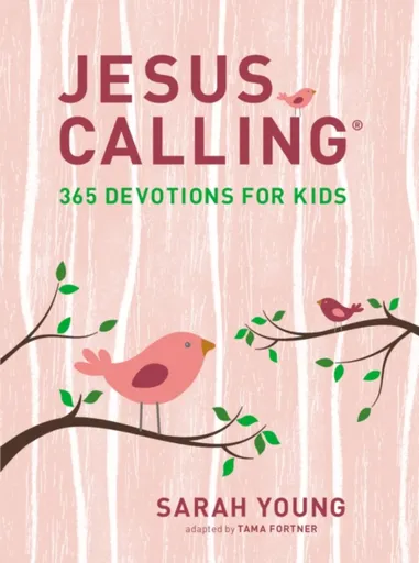 Jesus Calling: 365 Devotions for Kids (Girls Edition) - Sarah Young