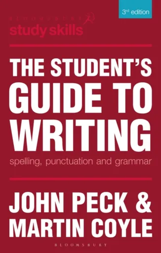 The Student's Guide to Writing - John Peck, Martin Coyle