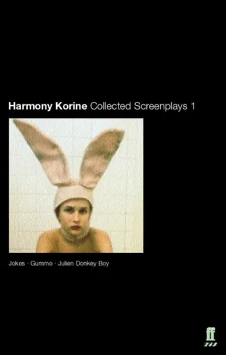 Collected Screenplays - Harmony Korine