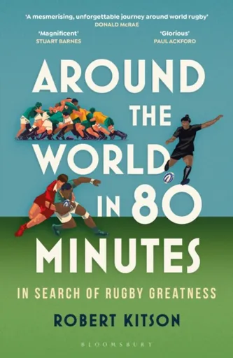 Around the World in 80 Minutes - Robert Kitson