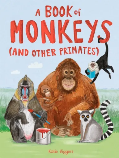 A Book of Monkeys (and other Primates) - Viggers Katie